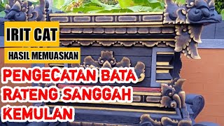 PRADA SANGGAH BALI||PENGECATAN SANGGAH KEMULAN(BATA RATENG KEMULAN)