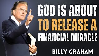 God Is About to Release a Financial Miracle – Billy Graham