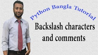 Python Bangla Tutorials 4 : Backslash characters and comments