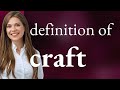 Craft | what is CRAFT definition