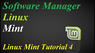 Linux Mint Tutorial-4: Software Manager (Install & Remove Software)