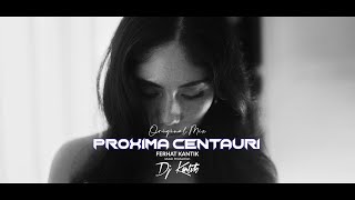 Dj Kantik - Proxima Centauri (Original Mix)
