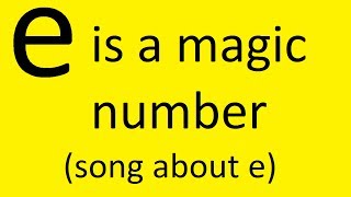 e is a magic number (song about e)