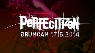 PERFECITIZEN - Reset The Chaos - Jarda Haž - drumcam - (Třinec, Barrocko, 17.5.2014)