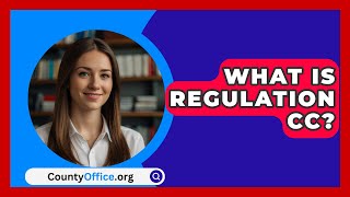 What Is Regulation CC? - CountyOffice.org