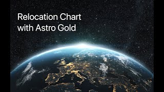 Locational Astrology Course Tutorial 1c Relocation Chart With Astro Gold