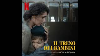 The Children’s Train (Il Treno dei Bambini) Soundtrack | Music By Nicola Piovani | A Netflix Film |