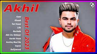 Best Of Akhil : Best Punjabi Songs Playlist 2023 | Punjabi Audio Jukebox | Best Collection Akhil