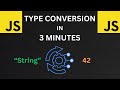 JS Type Conversion in 3 Minutes
