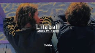 Lilabali - (slowed & reverb) - Muza ft. Arshi