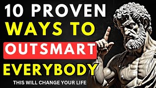 10 Stoic Keys That Make You OUTSMART Everybody Else | Stoicism | Philosophy