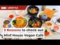 3 Reasons to check out Minf Houze Vegan Café