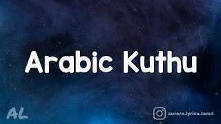 Beast - Arabic Kuthu Song Lyrics | Tamil