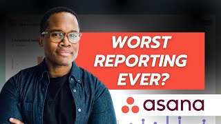 Why You’re Wrong About Asana Reporting: Powerful Features You’re Missing