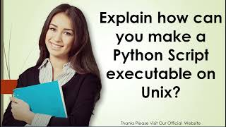 Explain how can you make a Python Script executable on Unix