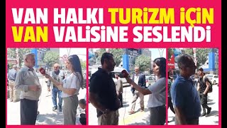 Eskiden Van'a Avrupalı Turist gelirken, şu an ise; İranlı Geliyor... Sokak Röportajları #van