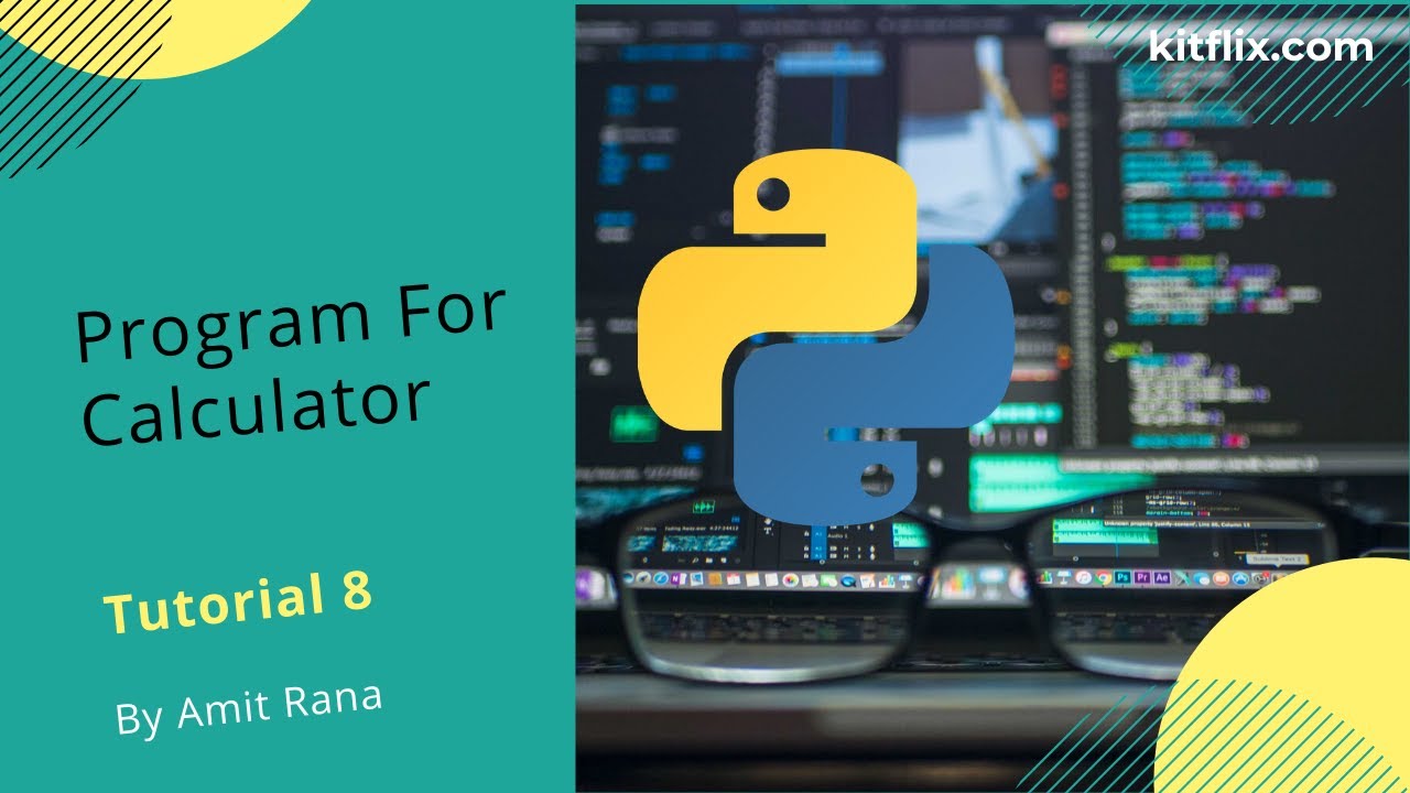 #8 Tutorial | Program For Calculator|Best Python Tutorials - YouTube