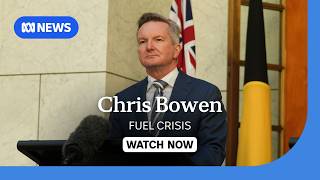 IN FULL: Energy Minister Chris Bowen gives an update on Australias fuel supply | ABC NEWS