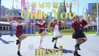 [KPOP IN PUBLIC] miss A (미쓰에이) - Only You Dance Cover in Melbourne