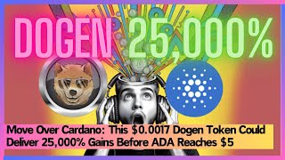 Move Over Cardano: This $0.0017 Dogen Token Could Deliver 25,000% Gains Before ADA Reaches $5