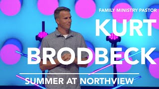 Kurt Brodbeck | Summer at Northview