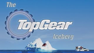The Top Gear Iceberg Explained