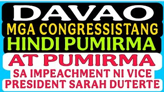 DAVAO PANGALAN NG CONGRESSISTANG HINDI PUMIRMA AT PUMIRMA SA IMPEACHMENT NI VP SARAH DUTERTE #dds