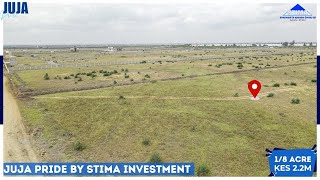 Discover Juja Pride by Stima Investment – Your Gateway to Prime Land in Juja!