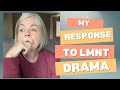 My Response To LMNT Drama