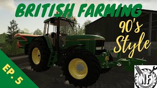 British Farming 90s Style | Fert Spinning | Big Jonny Deere | Classic Tractor - Episode 5