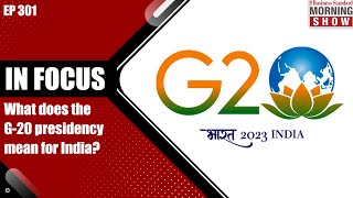What does the G-20 Presidency mean for India? | India & G20 | Business Standard