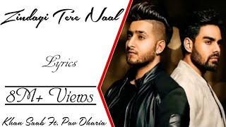 "Zindagi Tere Naal" Full Song With Lyrics ▪ Khan Saab Ft. Pav Dharia ▪ Vicky Sandhu