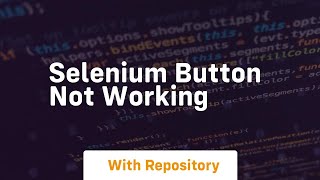 selenium button not working