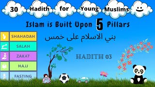 Hadith No 3 - Islam Is Built Upon 5 Pillars