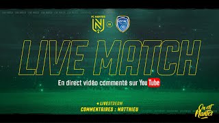 LIVE MATCH - Suivez FC Nantes - ESTAC Troyes (J32 - L1) en direct !