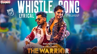 Whistle Lyrical Song (Telugu) | The Warriorr | Ram Pothineni, Krithi Shetty | DSP | Lingusamy