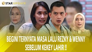 TAK BERTANGGUNG JAWAB !! SAHABAT WENNY ARIANI BONGKAR MASA LALU REZKY ADITYA DAN WENNY - STAR UPDATE