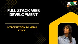 Introduction to MERN Stack | Full Stack Web Development | SNS Institute