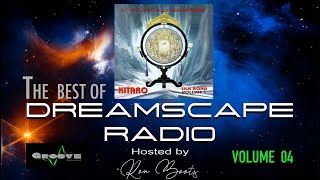 The Best of DREAMSCAPE RADIO - Volume 03, Featuring Kitaro, Klaus Schulze,  Craig Padilla and more