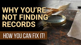 Why You’re Not Finding Records — and How You Can Fix It!