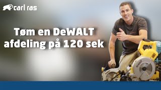 Carl Ras - tøm en DeWALT afdeling på 120 sek.