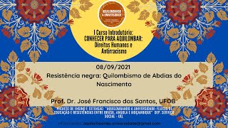 Aula 3  - Resistência Negra: quilombismo de Abdias do Nascimento