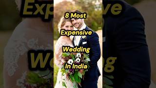 8 Most Expensive Wedding In India #shortfeed #shorts #wedding