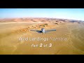 WILD LANDINGS - Namibia (Part 2 of 3)