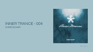 INNER TRANCE 004 - BY: CHRIS SCHAM