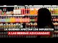 Impuesto a las bebidas azucaradas: ¿Qué efectos tendría? | El Espectador