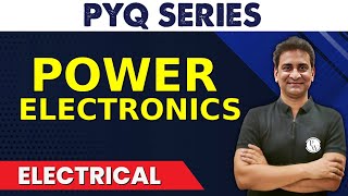 POWER ELECTRONICS | PYQ | EE