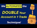 5k to 1 Mil. Double in a day technique is now automated.