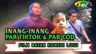 Film Batak Komedi || INANG-INANG Par T!KTOK dan Par COD || Komedi Batak Viral Bhs Indonesia