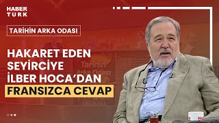 İlber Hoca'dan hakaret eden seyirciye Fransızca cevap